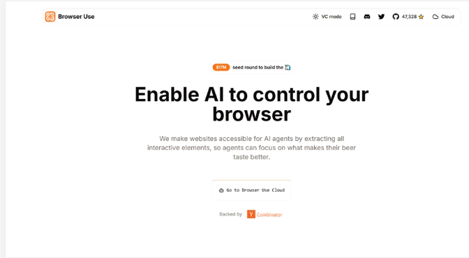 Browser Use 获1700万美元融资,打造 AI 代理网页浏览"翻译层"